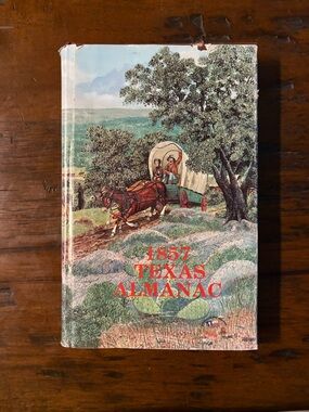 The Texas Almanac for 1857, with Statistics, Historical & Etc. (1986 Fascsimile)